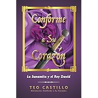 Conforme a Su Corazón: La Sunamita y el Rey David (Spanish Edition) Conforme a Su Corazón: La Sunamita y el Rey David (Spanish Edition) Kindle Paperback