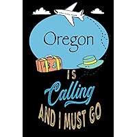 Oregon is Calling and I Must Go: Best Journal For You or for Your Lovely Friend – Perfect Gift for Every Type of Travel Lover: Blank Lined Notebook 6