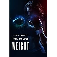 HOW TO LOSE WEIGHT: Journal, A Daily Food To Set Your Goad, Daily Diet Program To Lose Weight and Exercise , To Help You Become The Best Version Of Yourself, 90 Day Meal and Activity Tracker.