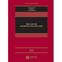 The Law of American Health Care (Aspen Casebook) The Law of American Health Care (Aspen Casebook) Hardcover