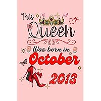 This Queen Was Born in October 2013 October birthday Women: This Queen Was Born On October 2013 October