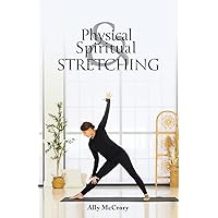 Physical and Spiritual Stretching Physical and Spiritual Stretching Paperback