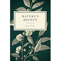 Nature's Bounty: A Chapbook of Poems About Nature