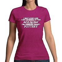 in My Head I'm Pottery - Womens Crewneck T-Shirt