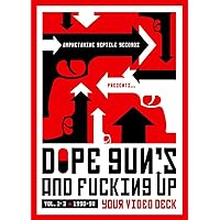 Dope, Guns & Fucking up Your Videodeck, Vol. 1-3 1990-94 Dope, Guns & Fucking up Your Videodeck, Vol. 1-3 1990-94 DVD