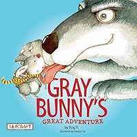 Gray Bunny's Great Adventure Gray Bunny's Great Adventure Paperback Hardcover