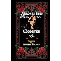 A BROKEN STEM AND TWO GOODBYES