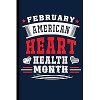 February American Heart Health Month: Blood Pressure Journal Log Book Health Record Tracker Health Disease Awareness Month Red Ribbon
