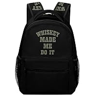 Whiskey Made ME DO IT Laptop Backpack Lightweight Travel Daypack Shoulder Bag for Men Women