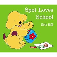 Spot Loves School Spot Loves School Board book