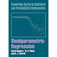 Semiparametric Regression (Cambridge Series in Statistical and Probabilistic Mathematics, Series Number 12) Semiparametric Regression (Cambridge Series in Statistical and Probabilistic Mathematics, Series Number 12) Paperback eTextbook Hardcover