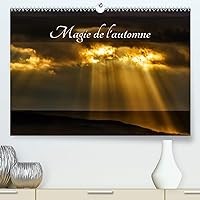 Magie de l'automne(Premium, hochwertiger DIN A2 Wandkalender 2020, Kunstdruck in Hochglanz): L'automne, la plus belle saison ! (Calendrier mensuel, 14 Pages ) (French Edition)
