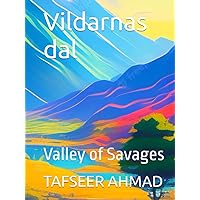 Vildarnas dal: Valley of Savages (Swedish Edition) Vildarnas dal: Valley of Savages (Swedish Edition) Kindle Hardcover Paperback