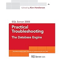 SQL Server 2005 Practical Troubleshooting: The Database Engine SQL Server 2005 Practical Troubleshooting: The Database Engine Paperback Kindle