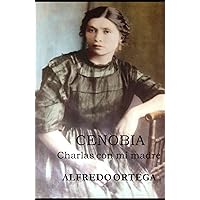 Cenobia: Charlas con mi madre (Spanish Edition) Cenobia: Charlas con mi madre (Spanish Edition) Hardcover Kindle