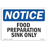 OSHA Notice Sign - Food Preparation Sink Only | Rigid Plastic Sign | Protect Your Business, Construction Site, Warehouse & Shop Area | Made in The USA