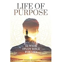 Life Of Purpose: 52-Week Study Bible for Men (Bible Study and Devotional for Men (Gift Ideas))