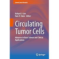 Circulating Tumor Cells (Current Cancer Research) Circulating Tumor Cells (Current Cancer Research) Kindle Hardcover Paperback