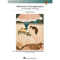 Women Composers - A Heritage of Song: The Vocal Library High Voice Women Composers - A Heritage of Song: The Vocal Library High Voice Paperback Kindle