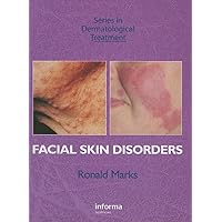 Facial Skin Disorders (Series in Dermatological Treatment) Facial Skin Disorders (Series in Dermatological Treatment) Hardcover Paperback