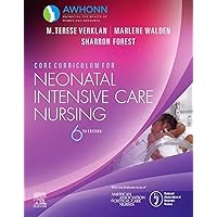 Core Curriculum for Neonatal Intensive Care Nursing (Core Curriculum for Maternal-newborn Nursing) Core Curriculum for Neonatal Intensive Care Nursing (Core Curriculum for Maternal-newborn Nursing) Paperback Kindle