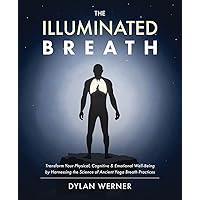 The Illuminated Breath The Illuminated Breath Paperback Kindle Hardcover