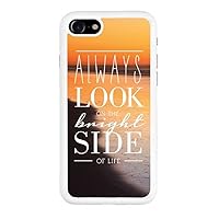 7 iphone Hipster Quote - Funny Quotes - Sassy Quotes ALWAYS LOOK ON THE BRINGHT SIDE OF LIFE Clear Hard Rubber TPU Phone Case Cover