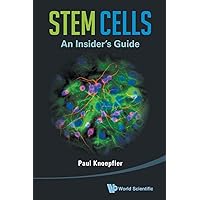 Stem Cells: An Insider's Guide Stem Cells: An Insider's Guide Paperback Kindle