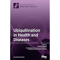 Ubiquitination in Health and Diseases