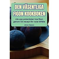 Den Väsentliga Figon Kookboken (Swedish Edition)
