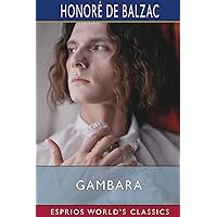 Gambara (Esprios Classics): Translated by Clara Bell and James Waring Gambara (Esprios Classics): Translated by Clara Bell and James Waring Paperback