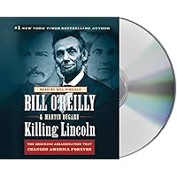 Killing Lincoln: The Shocking Assassination that Changed America Forever (Bill O'Reilly's Killing Series) Killing Lincoln: The Shocking Assassination that Changed America Forever (Bill O'Reilly's Killing Series) Audible Audiobook Hardcover Kindle Paperback Audio CD Mass Market Paperback