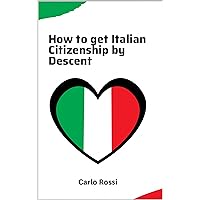 How to Get Italian Citizenship by Descent