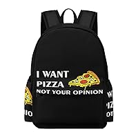 I Want Pizza Not Your Opinion Unisex Laptop Backpack Lightweight Shoulder Bag Travel Daypack