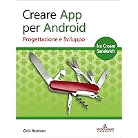 Creare App per Android (Programming Series) (Italian Edition) Creare App per Android (Programming Series) (Italian Edition) Kindle