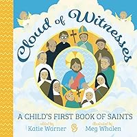 Cloud of Witnesses: A Child's First Book of Saints Cloud of Witnesses: A Child's First Book of Saints Board book