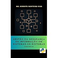Gestão da Segurança da Informação em Sistemas-de-Sistemas com RDFLib (Portuguese Edition) Gestão da Segurança da Informação em Sistemas-de-Sistemas com RDFLib (Portuguese Edition) Kindle