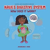 Kalie's Digestive System Kalie's Digestive System Paperback Hardcover