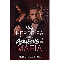 Uma herdeira para o demônio da máfia (Portuguese Edition) Uma herdeira para o demônio da máfia (Portuguese Edition) Kindle