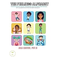 The Feelings Alphabet: The Emotions Dictionary, Workbook, and Coloring Book for Kids with Collaborative Activities for Parents and Adults