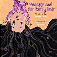 Violette and Her Curly Hair (The Violette Series) Violette and Her Curly Hair (The Violette Series) Paperback Kindle