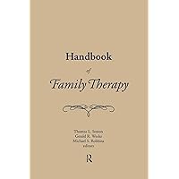 Handbook of Family Therapy: The Science and Practice of Working with Families and Couples Handbook of Family Therapy: The Science and Practice of Working with Families and Couples Kindle Hardcover