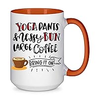 Yoga Pants Messy Buns Large Coffee Bring It On 62 Present For Birthday, Anniversary, Boss's Day 15 Oz Orange Inner Mug