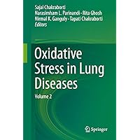 Oxidative Stress in Lung Diseases: Volume 2 Oxidative Stress in Lung Diseases: Volume 2 Kindle Hardcover Paperback