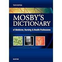 Mosby's Dictionary of Medicine, Nursing & Health Professions Mosby's Dictionary of Medicine, Nursing & Health Professions Hardcover Kindle