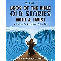 Bros of the Bible: Old Stories with a Twist: A Children’s Storybook Collection - Volume 2
