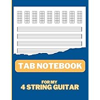 4 String Guitar Tablature Notebook: Tab Music Paper with Chord Diagrams (4 Strings) for Guitar, Ukulele, Mandolin, Banjo, Tenor Guitar, Electric ... Electric Bass for Learning and Documenting 4 String Guitar Tablature Notebook: Tab Music Paper with Chord Diagrams (4 Strings) for Guitar, Ukulele, Mandolin, Banjo, Tenor Guitar, Electric ... Electric Bass for Learning and Documenting Paperback
