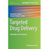 Targeted Drug Delivery: Methods and Protocols (Methods in Molecular Biology, 1831) Targeted Drug Delivery: Methods and Protocols (Methods in Molecular Biology, 1831) Hardcover Paperback