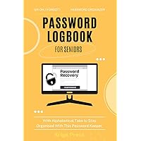 Password Logbook for Seniors: Personal Password Organizer With Alphabetical Tabs and Large Font | Journal with Tips and Tricks to Keep Your Passwords ... of Apps and Websites (Dutch Edition)