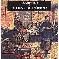 Le livre de l'opium Le livre de l'opium Paperback
